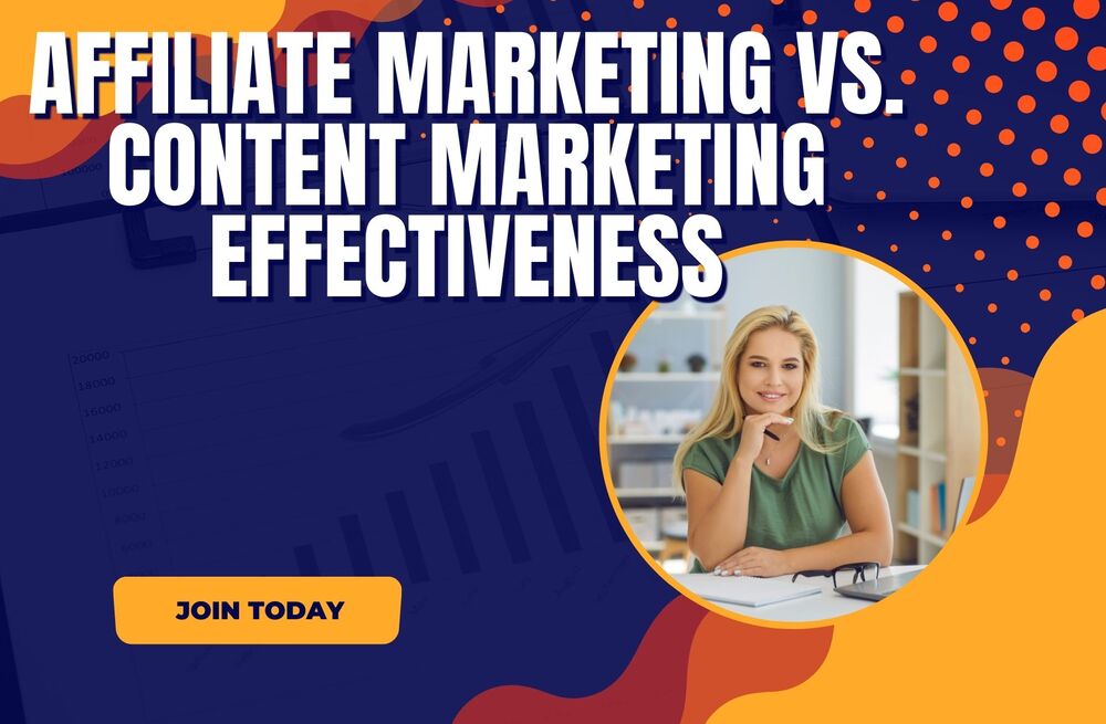 Affiliate Marketing vs. Content Marketing Effectiveness
