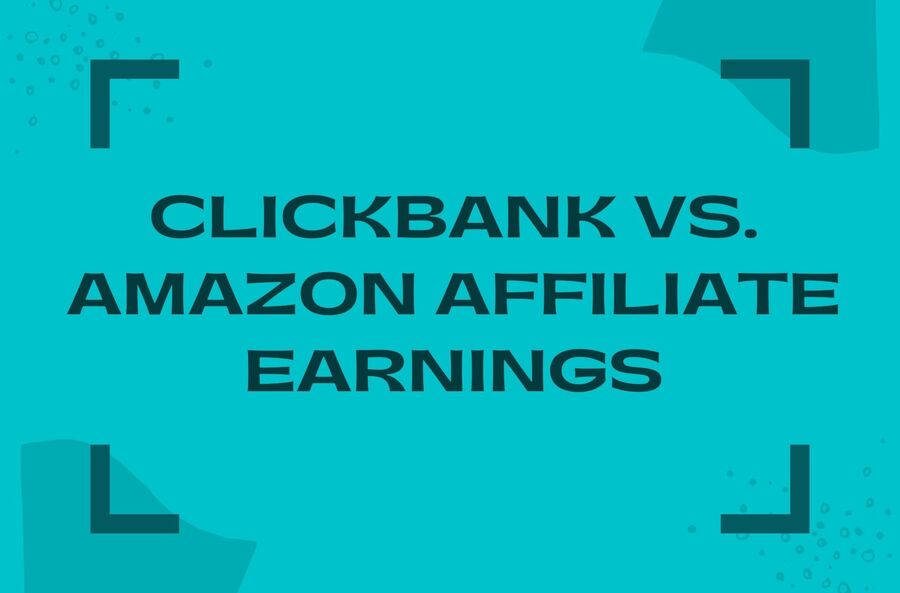 ClickBank vs. Amazon Affiliate Earnings