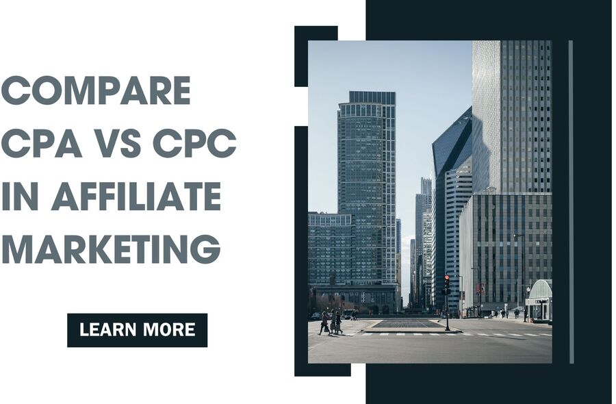 Compare CPA vs CPC in Affiliate Marketing
