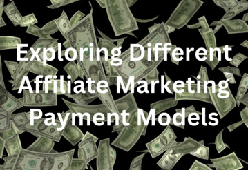 Exploring Different Affiliate Marketing Payment Models