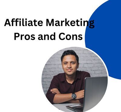Affiliate Marketing Pros and Cons