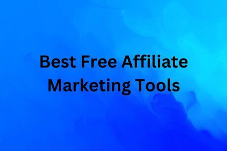 Best Free Affiliate Marketing Tools