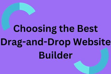 Choosing the Best Drag-and-Drop Website Builder
