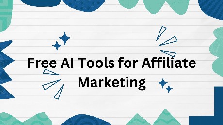 Free AI Tools for Affiliate Marketing