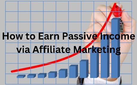 How to Earn Passive Income via Affiliate Marketing