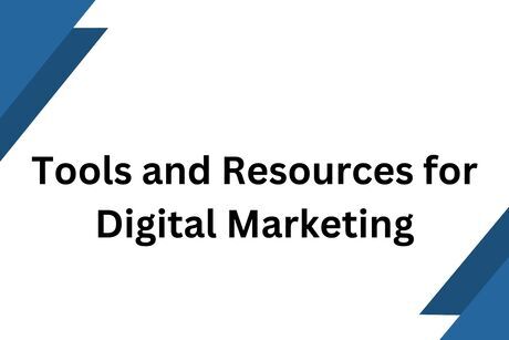 Tools and Resources for Digital Marketing