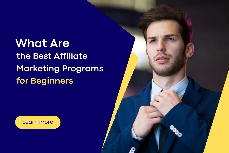 What Are the Best Affiliate Marketing Programs for Beginners