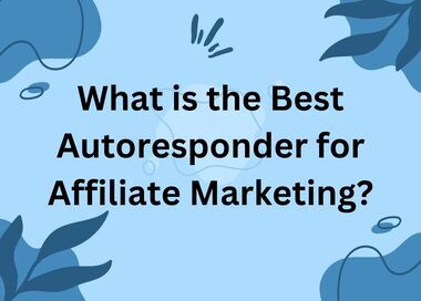 What is the Best Autoresponder for Affiliate Marketing