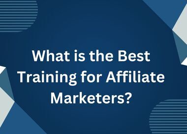 What is the Best Training for Affiliate Marketers
